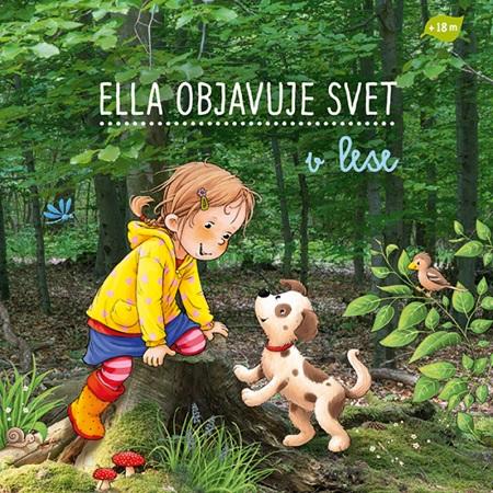 Kniha: Ella objavuje svet: V lese - Sandra Grimm