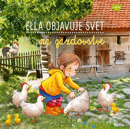 Kniha: Ella objavuje svet: Na gazdovstve - Sandra Grimm