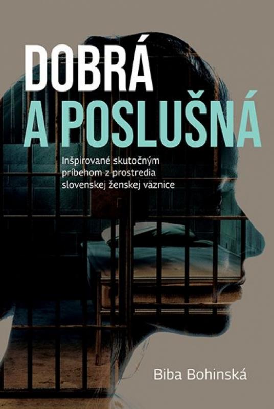 Kniha: Dobrá a poslušná - Bohinská Biba