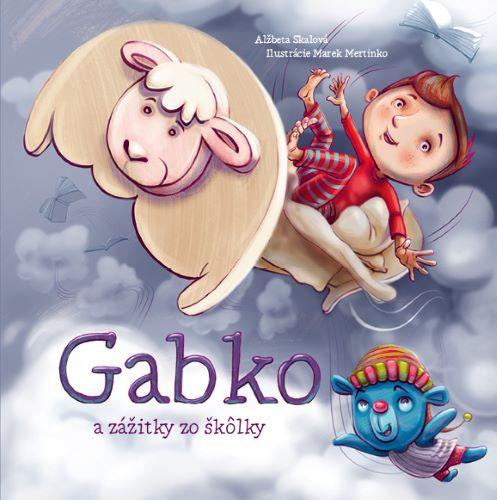 Kniha: Gabko a zážitky zo škôlky - Alžběta Skálová