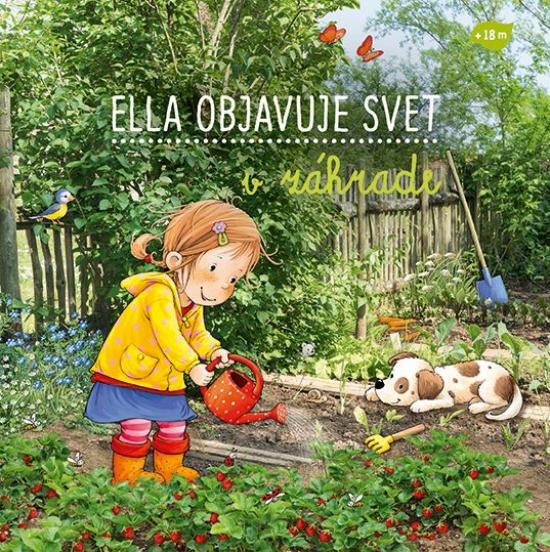 Kniha: Ella objavuje svet : V záhrade - Grimm Sandra