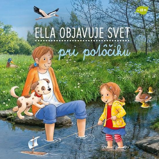 Kniha: Ella objavuje svet: Pri potôčiku - Grimm Sandra