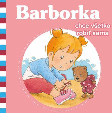 Kniha: Barborka chce všetko robiť sama - Nancy Delvauxová