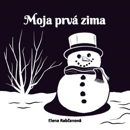 Kniha: Moja prvá zima - Elena Rabčanová