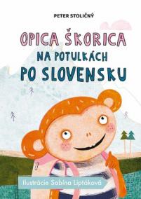 Opica Škorica na potulkách po Slovensku