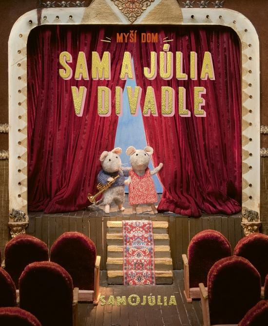 Kniha: Myší dom: Sam a Júlia v divadle - Schaapman Karina