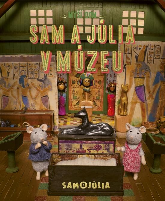 Kniha: Myší dom: Sam a Júlia v múzeu - Schaapman Karina