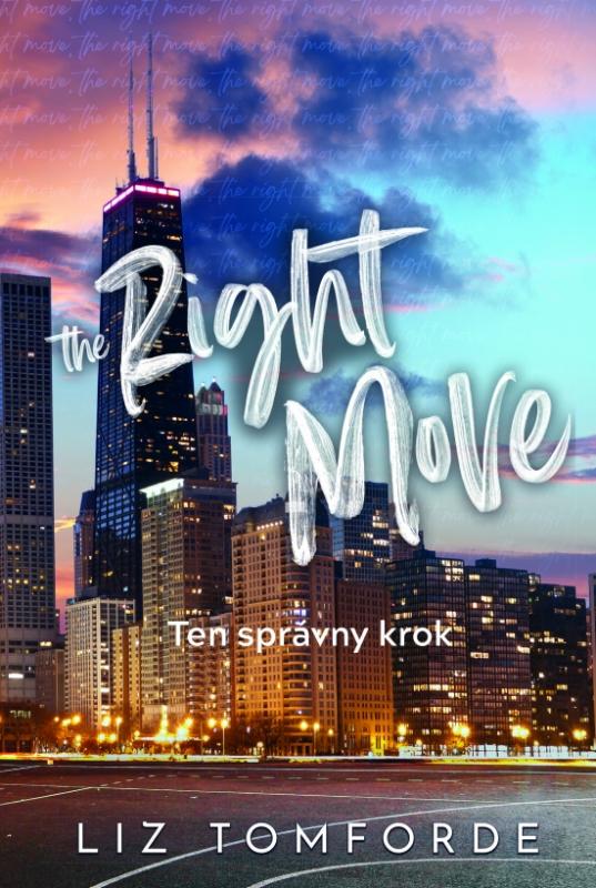 Kniha: The Right Move – Ten správny krok - Tomforde Liz