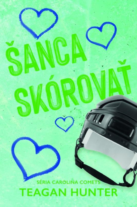 Kniha: Šanca skórovať - Carolina Comets 5 - Hunter Teagan