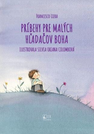 Kniha: Príbehy pre malých hľadačov Boha - Francesco Liera