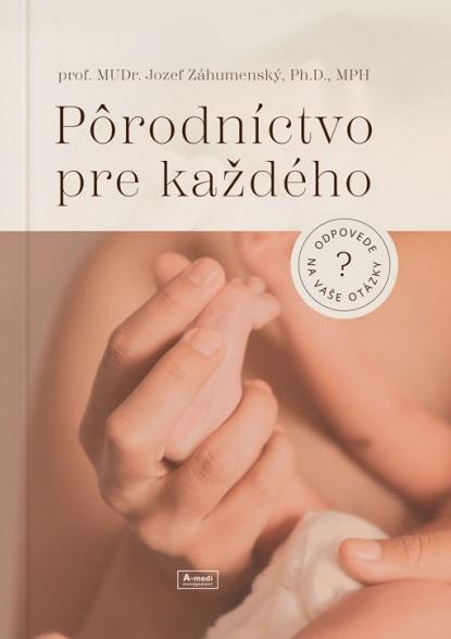 Kniha: Pôrodníctvo pre každého - Jozef Záhumenský