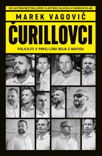 Kniha: Čurillovci: Policajti v prvej línii boja s mafiou - Marek Vagovič