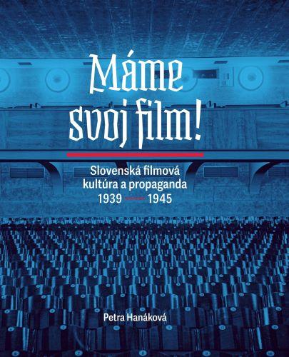 Kniha: Máme svoj film! - Petra Hanáková