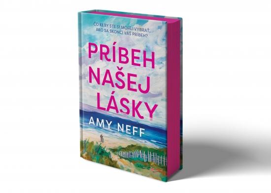 Kniha: Príbeh našej lásky - Neff Amy