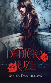 Dedička ruže, 2. vyd.