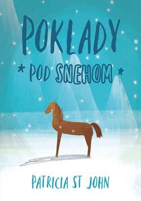 Kniha: Poklady pod snehom - Patricia St. John