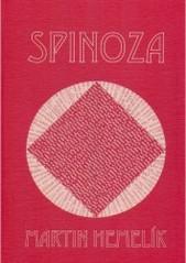 Kniha: Spinoza. Doba, život a myšlenky novověkého filosofa - Martin Hemelík