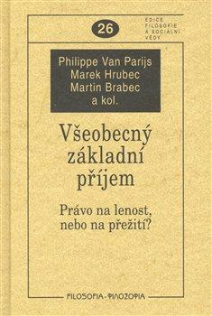 Kniha: Všeobecný základní příjem. Právo na lenost, nebo na přežití?autor neuvedený