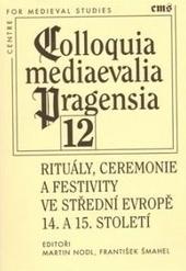 Kniha: Rituály, ceremonie a festivity ve střední Evropě - Martin Nodl