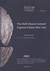 The Kelč Hoard revised: Fragments of Islamis