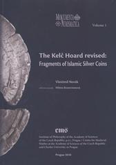 Kniha: The Kelč Hoard revised: Fragments of Islamis - Vlastimil Novák