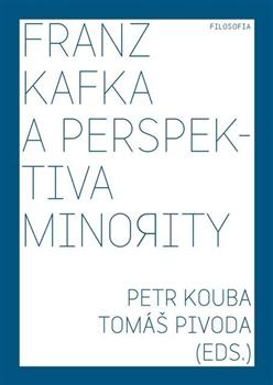 Kniha: Franz Kafka a perspektiva minority - Petr Kouba