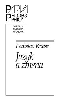 Kniha: Jazyk a zmena - Ladislav Kvasz