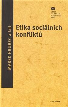 Kniha: Etika sociálních konfliktů - Marek Hrubec