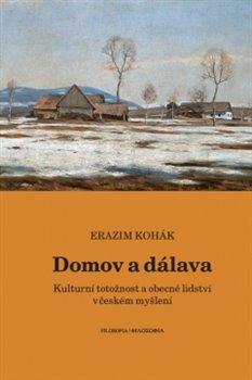 Kniha: Domov a dálava - Kohák, Erazim