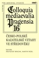Kniha: Česko-polské kazatelské vztahy ve středověku - kolektiv autorů