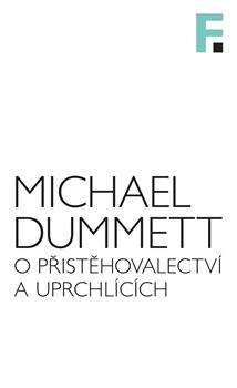 Kniha: O přistěhovalectví a uprchlících - Michael Dummett