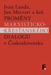 Kniha: Proměny marxisticko-křesťanského dialogu v Československu - Ivan