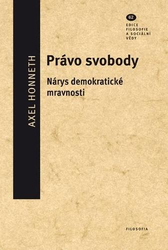 Kniha: Právo svobody - Nárys demokratické mravnosti - Axel Honneth