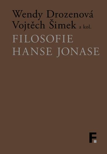 Kniha: Filosofie Hanse Jonase - Wendy Drozenová, Vojtěch Šimek a kol.