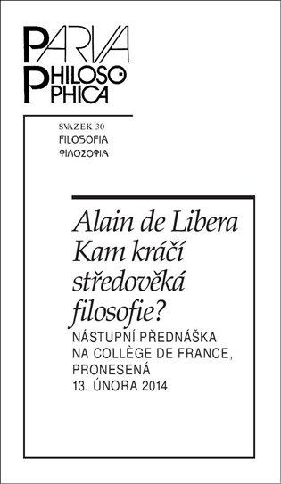 Kniha: Kam kráčí středověká filosofie? - De Libera, Alain