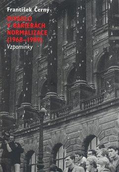 Kniha: Divadlo v bariérách normalizace (1968-1989) - Černý, František