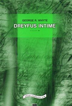 Kniha: Dreyfus Intime - Whyte, George R.