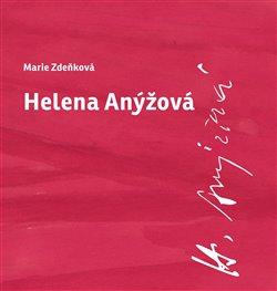 Kniha: Helena Anýžová - Zdeňková, Marie