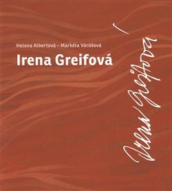 Kniha: Irena Greifová - Helena Albertová