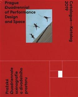 Kniha: Catalogue - Katalog 2019 / Prague Quadrennial of Performance Design and Space / Pražské Quadrieannale scénografie a divadelního prostoru - Tým PQ 2019