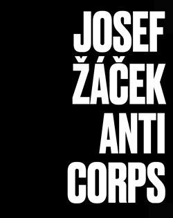 Kniha: Josef Žáček - Anticorpsautor neuvedený