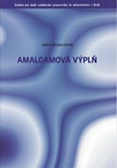 Kniha: Amalgamová výplň - Lenka Roubalíková