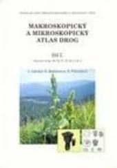 Kniha: Makroskopický a mikroskopický atlas drog - I. díl - Luděk Jahodář
