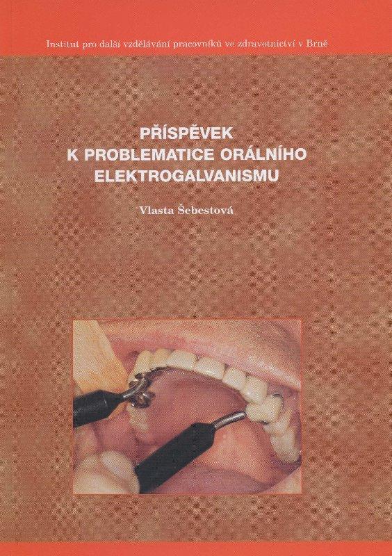 Kniha: Příspěvek k problematice orálního elektrogalvanismu - Vlasta Šebestová