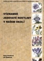 Kniha: Významné jedovaté rostliny v našem okolí - Jiří Šebánek