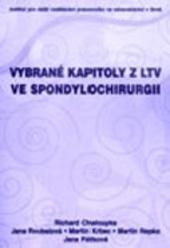 Kniha: Vybrané kapitoly z LTV ve spondylochirurgii - Richard Chaloupka