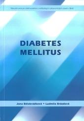 Kniha: Diabetes mellitus - Jana Bělobrádková