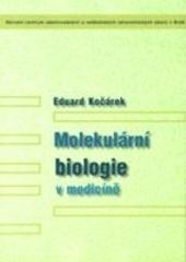 Kniha: Molekulární biologie v medicíně - Eduard Kočárek