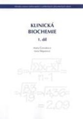 Kniha: Klinická biochemie 1. díl - Marta Čermáková