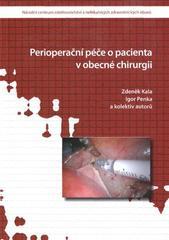 Kniha: Perioperační péče o pacienta v obecné chirurgii - Zdeněk Kala